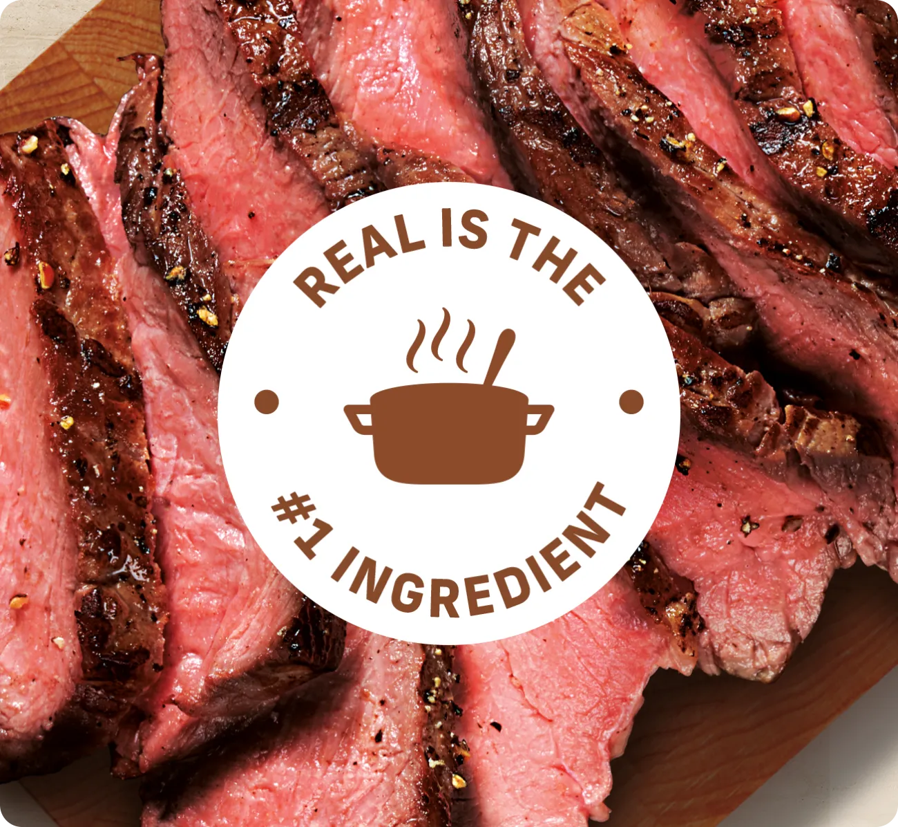 Real is the #1 Ingredient 