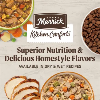 Merrick Kitchen Comforts, superior nutrition and delicious homestyle flavors available in dry and wet recipes. 